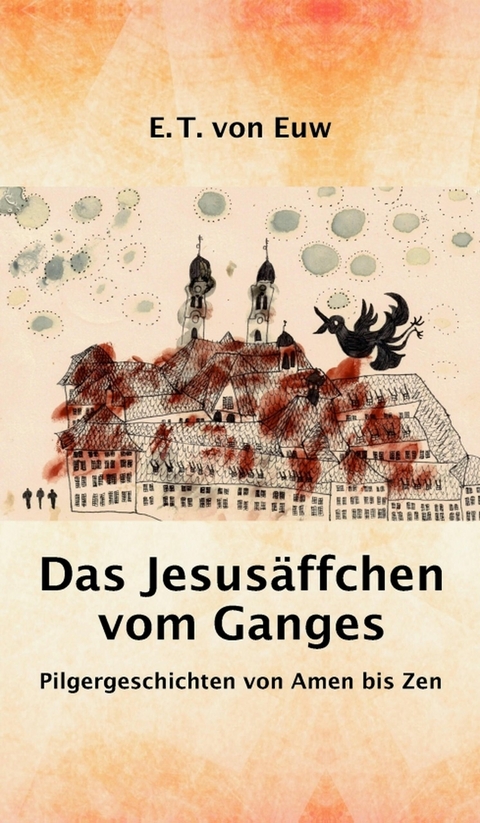 Das Jesus&auml;ffchen vom Ganges - E. T. von Euw