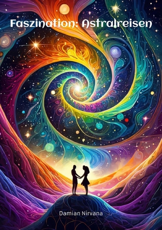 Faszination: Astralreisen