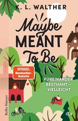 Maybe Meant To Be - K. L. Walther