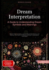 Dream Interpretation: A Guide to Understanding Dream Symbols and Meanings - Bendis A. I. Saage - English