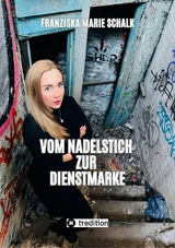 Vom Nadelstich zur Dienstmarke - Franziska Marie Schalk