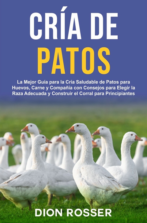 Cr&iacute;a de Patos -  Dion Rosser