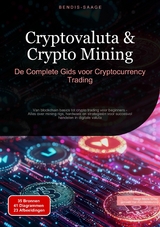 Cryptovaluta & Crypto Mining: De Complete Gids voor Cryptocurrency Trading - Bendis A. I. Saage - Nederlands