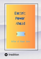 Electric Power Ahead - Azhar Ul Haque Sario