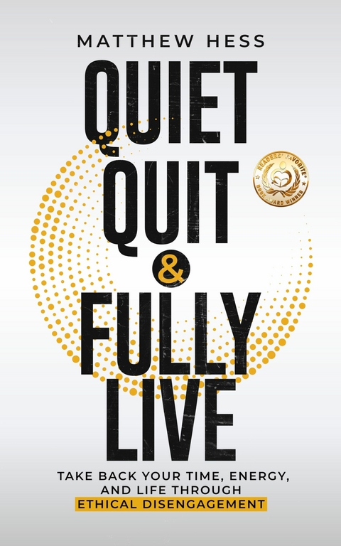 Quiet Quit & Fully Live - Matthew Hess