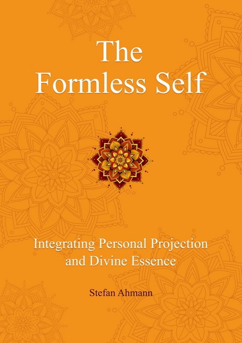 The Formless Self - Stefan Ahmann