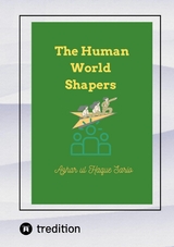 The Human World Shapers - Azhar Ul Haque Sario