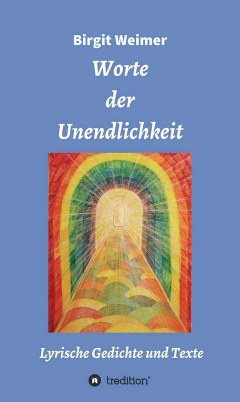 Worte der Unendlichkeit - Birgit Weimer