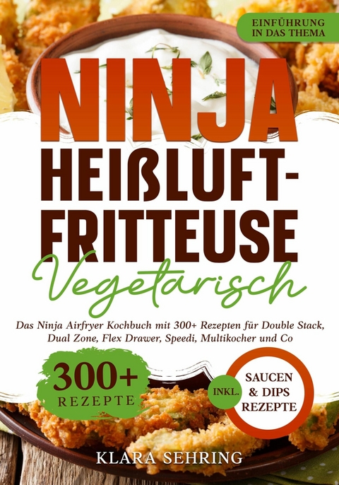 Ninja Hei&szlig;luftfritteuse Vegetarisch - Klara Sehring