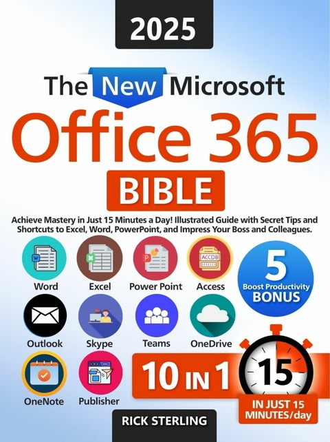 The New Microsoft Office 365 Bible - Rick Sterling