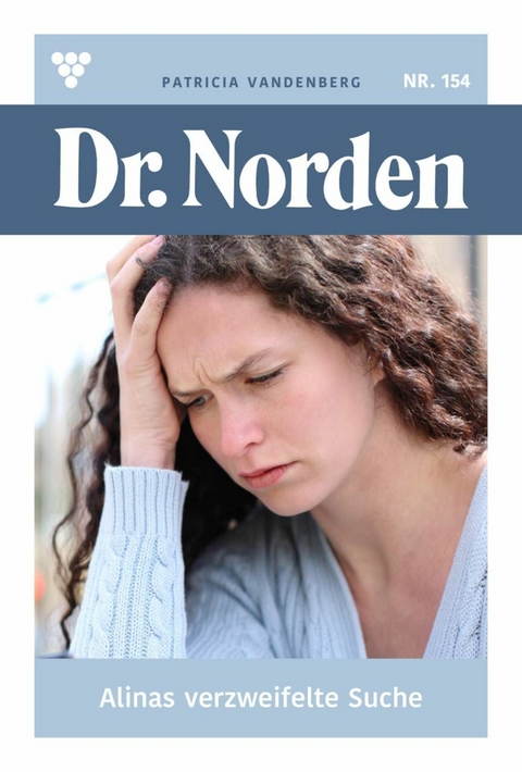 Alinas verzweifelte Suche - Patricia Vandenberg
