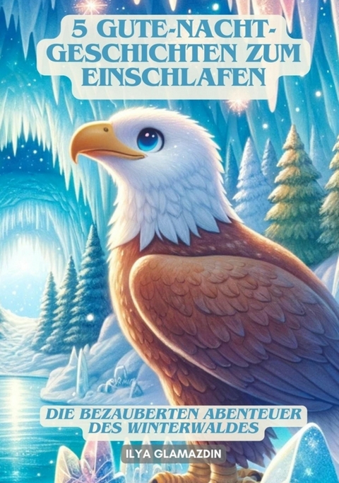 5 Gute-Nacht-Geschichten zum Einschlafen - Ilya Glamazdin
