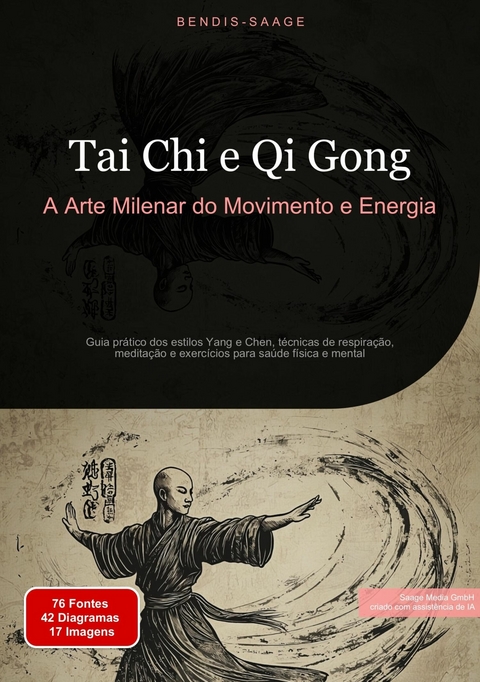 Tai Chi e Qi Gong: A Arte Milenar do Movimento e Energia - Bendis A. I. Saage - Portugu&ecirc;s