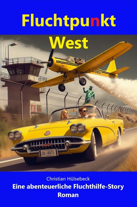 Fluchtpunkt West - Christian H&uuml;lsebeck