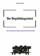 Der Stupiditätsquotient - Ioannis Alexiadis