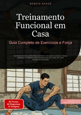 Treinamento Funcional em Casa: Guia Completo de Exerc&iacute;cios e For&ccedil;a - Bendis A. I. Saage - Portugu&ecirc;s