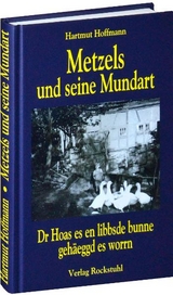 Metzels und seine Mundart in Th&uuml;ringen - Hartmut Hoffmann