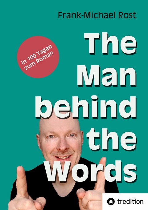 The Man behind the Words - Frank-Michael Rost