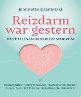 Reizdarm war gestern - Jeannette Grametzki