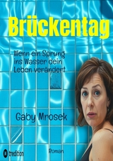Brückentag - Gaby Mrosek