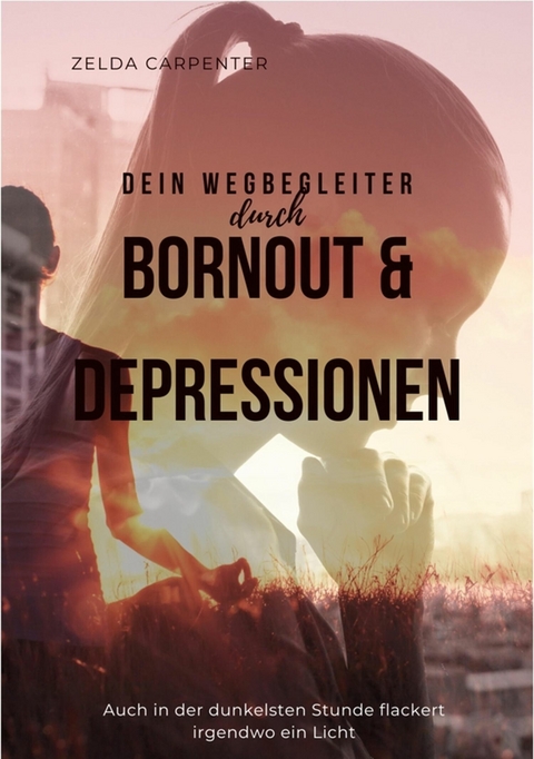 BurnOut & Depressionen - Zelda Carpenter