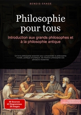 Philosophie pour tous: Introduction aux grands philosophes et à la philosophie antique - Bendis A. I. Saage - Français