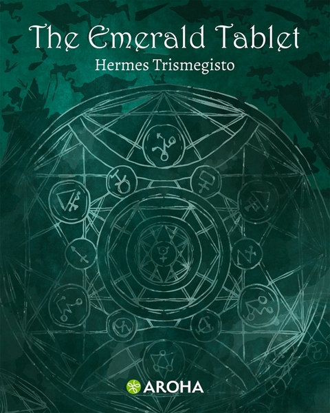The Emerald Tablet - Hermes Trimegistus