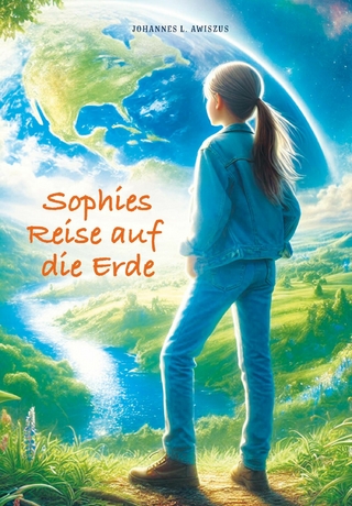 Sophies Reise auf die Erde