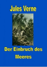 Der Einbruch des Meeres - Jules Verne