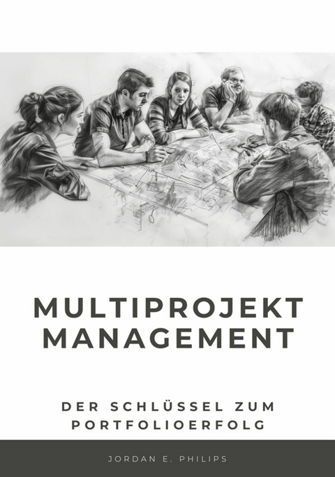Multiprojektmanagement - Jordan E. Philips