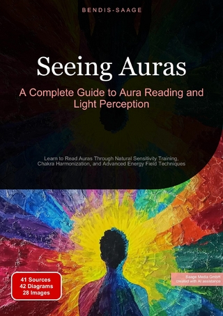 Seeing Auras: A Complete Guide to Aura Reading and Light Perception