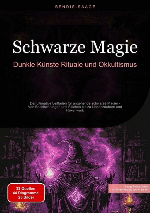 Schwarze Magie: Dunkle K&uuml;nste, Rituale und Okkultismus - Bendis A. I. Saage - Deutschland