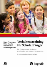 Verhaltenstraining f&uuml;r Schulanf&auml;nger - Franz Petermann, Heike Natzke, Nicole Gerken, Hans-J&ouml;rg Walter