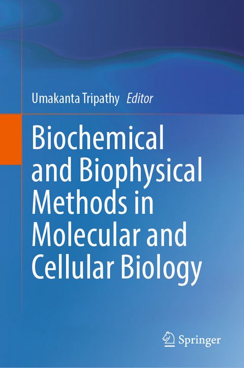 Biochemical and Biophysical Methods in Molecular and Cellular Biology - 