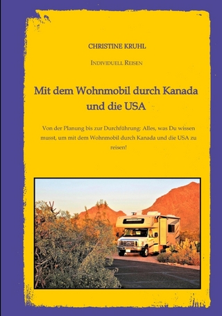 Mit dem Wohnmobil durch Kanada und die USA