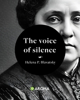 The Voice of the Silence - Helena Petrovna Blavatsky
