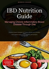 IBD Nutrition Guide: Managing Chronic Inflammatory Bowel Disease Through Diet - Bendis A. I. Saage - English