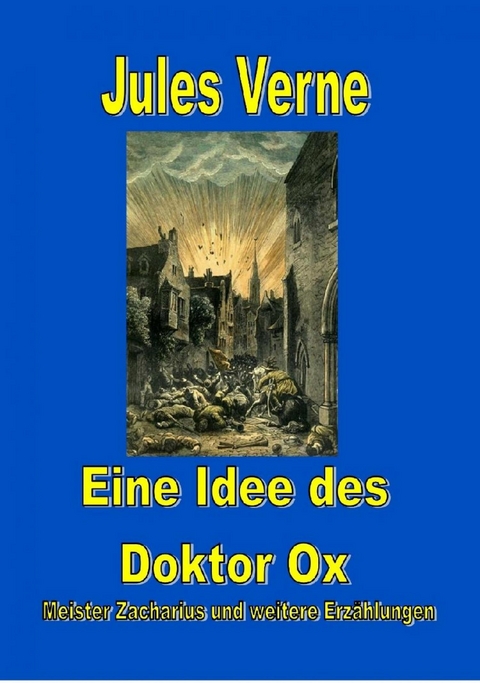 Eine Idee des Doktor Ox - Jules Verne