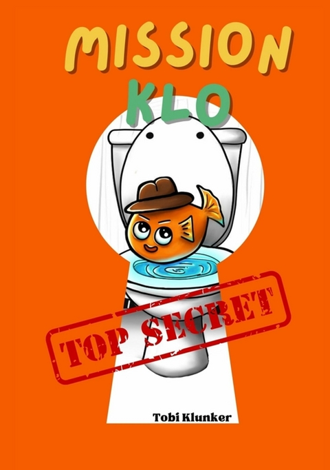 Mission Klo - Tobi Klunker