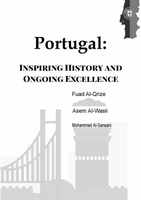 Portugal: Inspiring History and Ongoing Excellence - Fuad Al-Qrize, Asem Al-Wasli