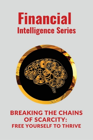 Breaking the Chains of Scarcity Free Yourself to Thrive
