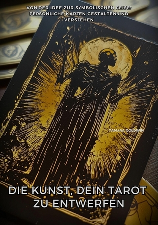 Die Kunst, Dein Tarot zu entwerfen