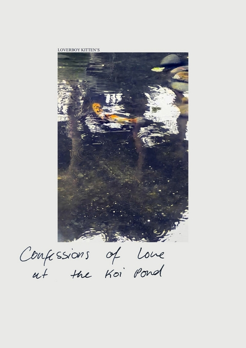 Confessions of Love at the Koi Pond -  Loverboy Kitten