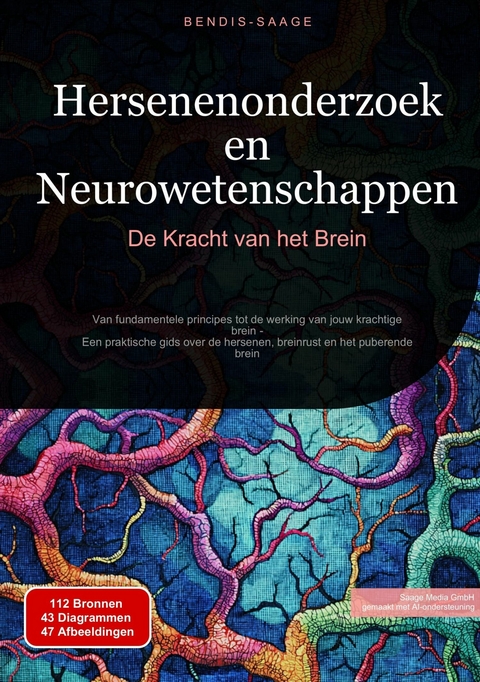 Hersenenonderzoek en Neurowetenschappen: De Kracht van het Brein - Bendis A. I. Saage - Nederlands