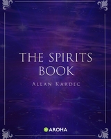 The Book of the Spirits -  Allan Kardec