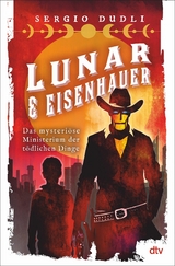 Lunar & Eisenhauer &ndash; Das mysteri&ouml;se Ministerium der t&ouml;dlichen Dinge - Sergio Dudli