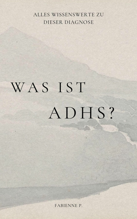 Was ist ADHS ? - Fabienne P.