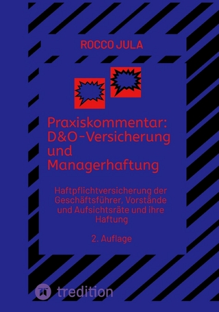 Praxiskommentar: D&O-Versicherung und Managerhaftung