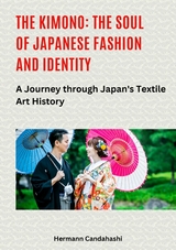 The Kimono: The Soul of Japanese Fashion and Identity - Hermann Candahashi