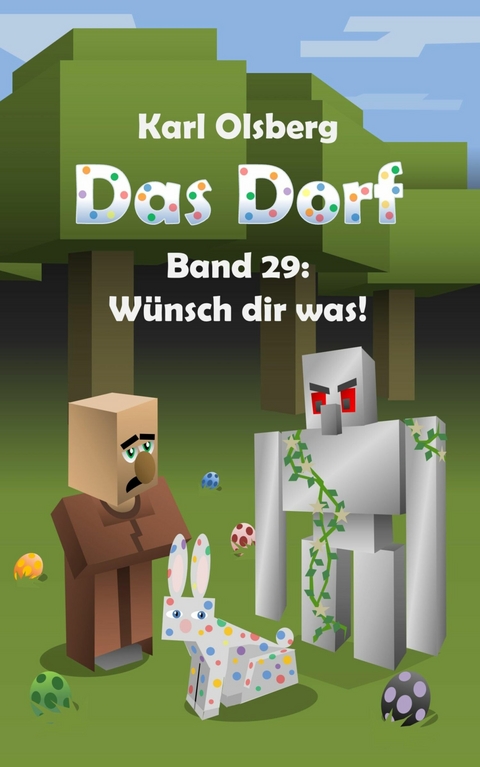 Das Dorf Band 29: W&uuml;nsch dir was - Karl Olsberg